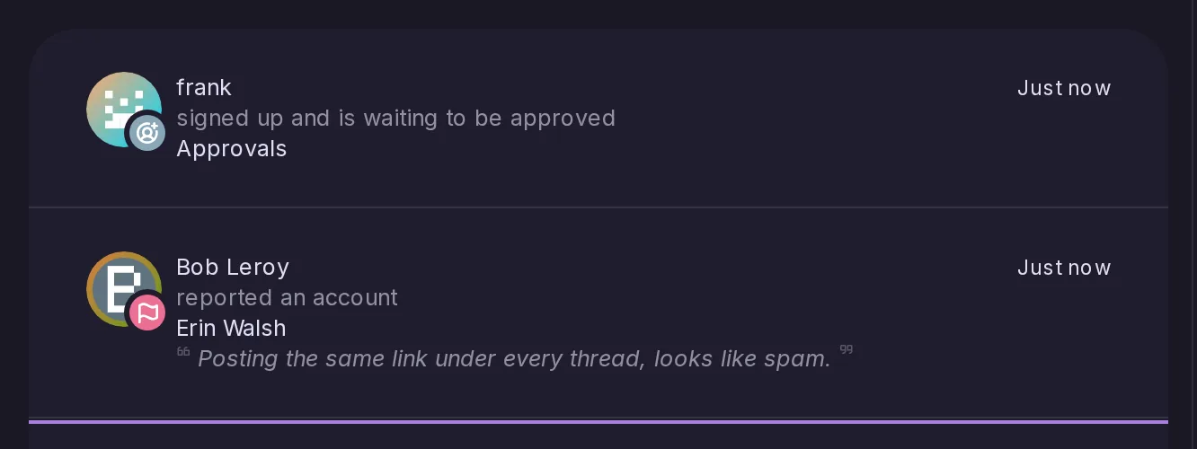 Two notifications for a moderator: Frank signed up and is waiting to be approved, and Bob reported an account, with the text of the report.