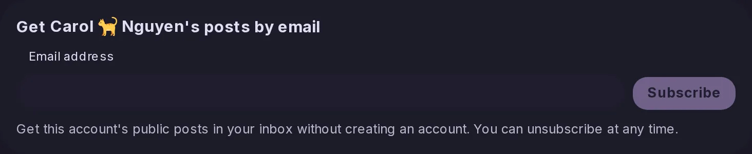 The email form on Carol's profile, seen by a visitor who is not signed in: get this account's public posts in your inbox without creating an account, an address field and a Subscribe button.