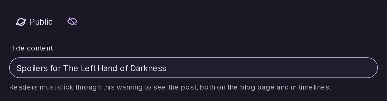 The blog editor with the post's visibility, Public, and a content warning, Spoilers for The Left Hand of Darkness, that readers must click through on the blog page and in timelines.