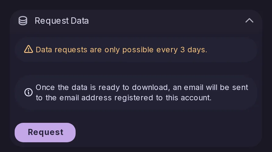 La sección Request Data de los ajustes de datos: solicitar al servidor un archivo completo de la cuenta, que se envía por correo electrónico cuando está listo, una vez cada 3 días.
